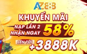 Thuong 58 Khi Nap Lan 2 Tai AZ888 Len Toi 3.888.000 VND 1 1 1 1