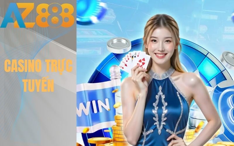 Chơi game casino trực tuyến hấp dẫn tại AZ888
